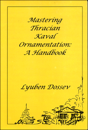 Mastering Thracian Kaval
		Ornamentation: A Handbook